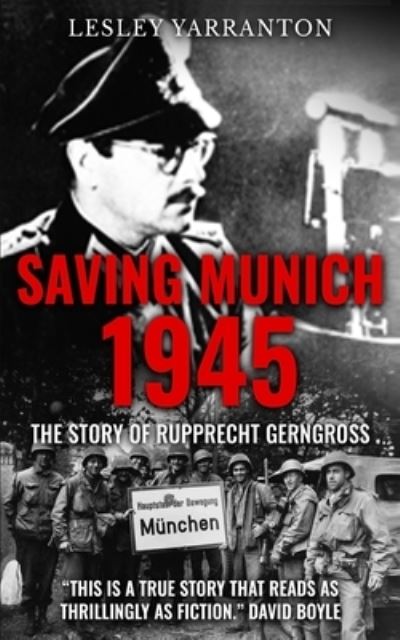 Cover for Lesley Yarranton · Saving Munich 1945: The story of Rupprecht Gerngross (Paperback Book) (2020)