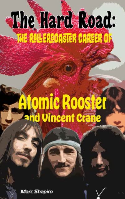 Cover for Marc Shapiro · The Hard Road: The Rollercoaster Career of Atomic Rooster and Vincent Crane (Paperback Book) (2025)