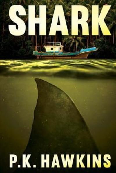 Cover for P K Hawkins · Shark (Pocketbok) (2018)