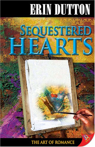 Cover for Erin Dutton · Sequestered Hearts (Taschenbuch) (2007)