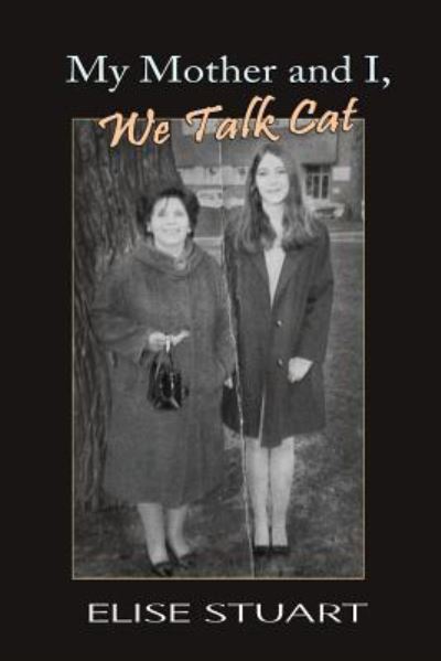 Cover for Elise Stuart · My Mother and I, We Talk Cat (Paperback Book) (2017)