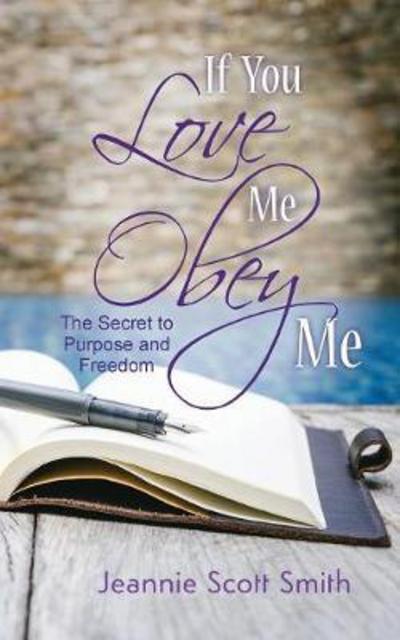 Cover for Jeannie Scott Smith · If you Love Me Obey Me (Paperback Book) (2017)