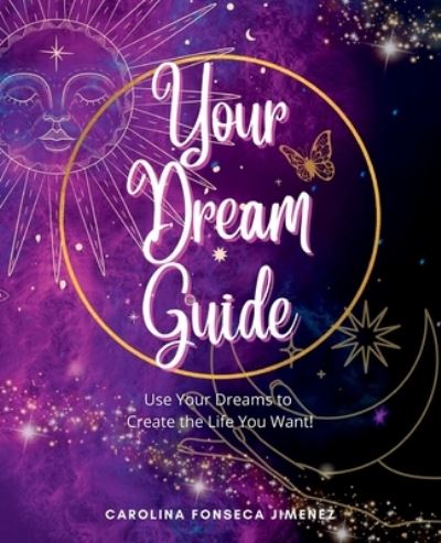 Cover for Carolina Fonseca Jimenez · Your Dream Guide (Book) (2022)