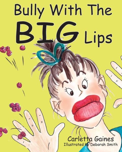 Cover for Carletta Gaines · Bully with the Big Lips (Paperback Book) (2018)