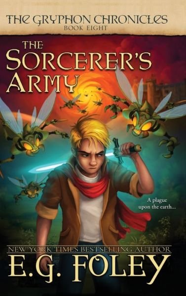 Cover for E G Foley · The Sorcerer's Army (The Gryphon Chronicles, Book 8) (Hardcover bog) (2022)