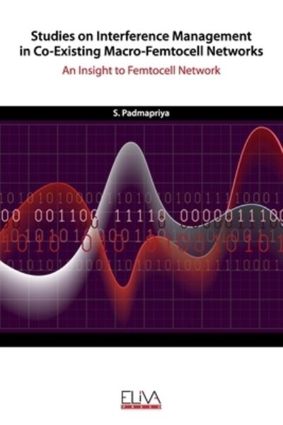 Cover for S. Padmapriya · Studies on Interference Management in Co-Existing Macro-Femtocell Networks (Paperback Book) (2020)