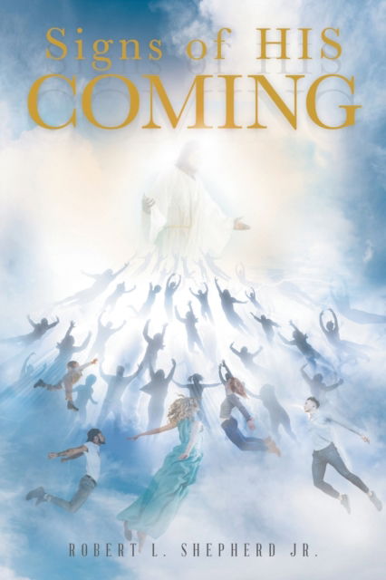 Cover for Robert L Shepherd Jr · Signs of His Coming (Paperback Book) (2021)