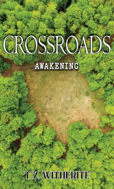 Cover for T Z Witherite · Crossroads (Innbunden bok) (2021)