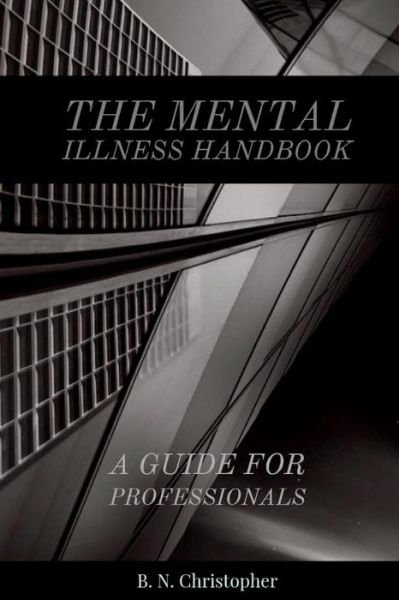 Cover for B N Christopher · The Mental Illness Handbook (Pocketbok) (2018)