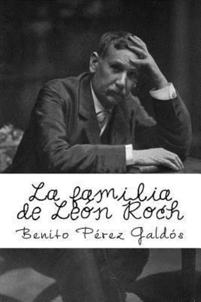 Cover for Benito Perez Galdos · La Familia de Leon Roch (Paperback Book) (2017)