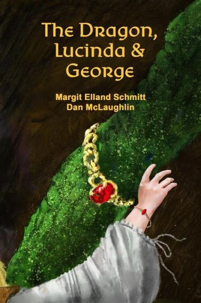 Cover for Margit Elland Schmitt · The Dragon, Lucinda and George (Paperback Book) (2018)