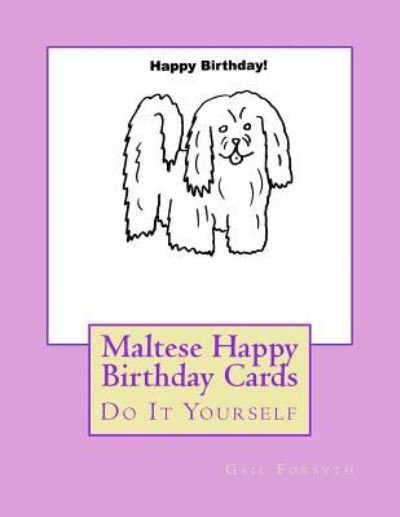 Cover for Gail Forsyth · Maltese Happy Birthday Cards (Pocketbok) (2018)