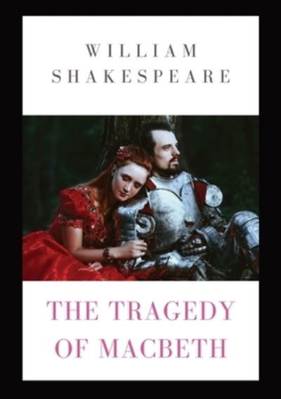 The Tragedy of Macbeth - William Shakespeare - Książki - Les prairies numériques - 9782382746783 - 11 listopada 2020