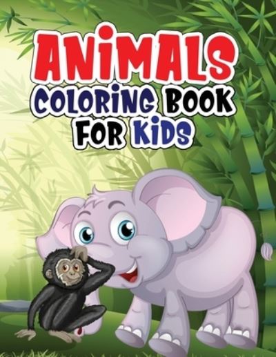 Cover for Lora Loson · Animals coloring book for kids (Paperback Book) (2021)