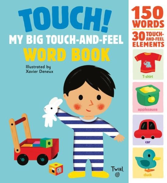 Touch! My Big Touch-and-Feel Word Book - Xavier Deneux - Livros - Tourbillon - 9782745981783 - 4 de abril de 2017