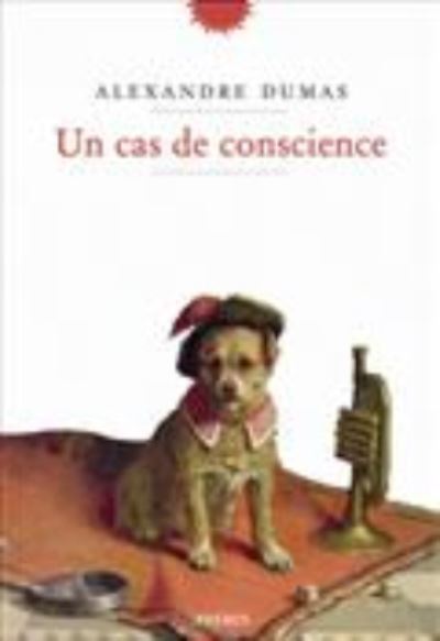 Cover for Alexandre Dumas · Un cas de conscience (MERCH) (2016)