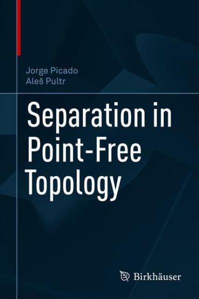 Cover for Jorge Picado · Separation in Point-Free Topology (Gebundenes Buch) [1st ed. 2021 edition] (2021)