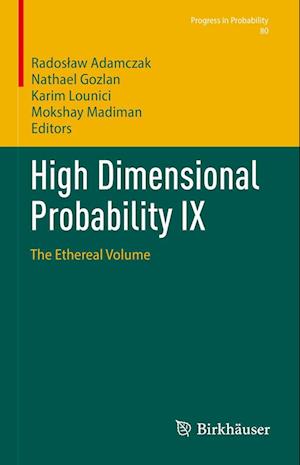 Cover for Rados&amp;#322; aw Adamczak · High Dimensional Probability IX: The Ethereal Volume - Progress in Probability (Hardcover Book) [2023 edition] (2023)