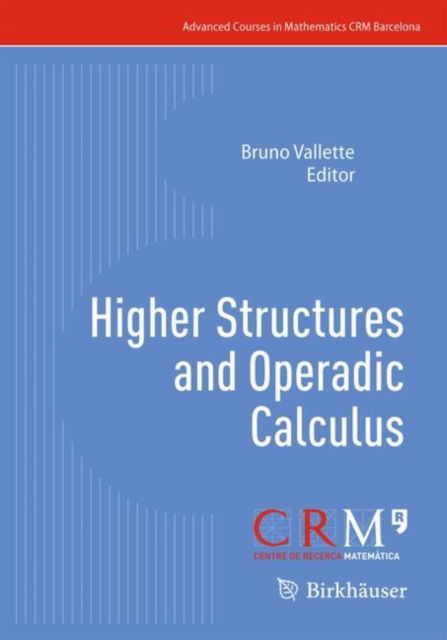 Cover for Higher Structures and Operadic Calculus - Advanced Courses in Mathematics - CRM Barcelona (Paperback Book) (2025)