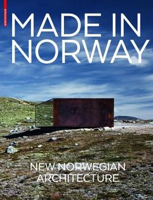 Cover for Ingerid Helsing Almaas · Made in Norway: New Norwegian Architecture (Taschenbuch) [2nd volume edition] (2016)