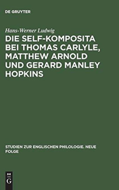 Cover for Hans-Werner Ludwig · Self-Komposita Bei Thomas Carlyle, Matthew Arnold und Gerard Manley Hopkins (Bok) (1963)