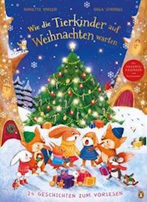 Cover for Annette Moser · Wie die Tierkinder auf Weihnachten warten (Book) (2022)