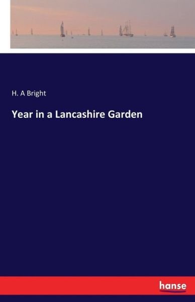 Cover for Henry Arthur Bright · Year in a Lancashire Garden (Paperback Bog) (2017)