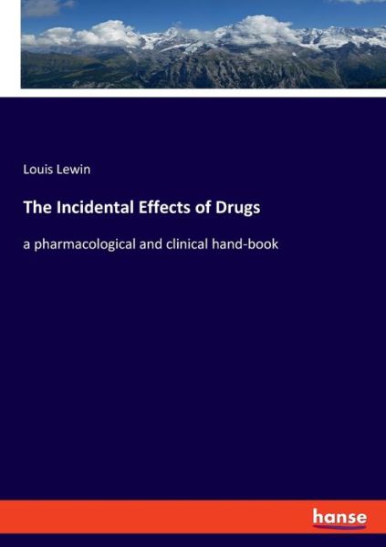 The Incidental Effects of Drugs - Lewin - Boeken -  - 9783337844783 - 9 oktober 2019