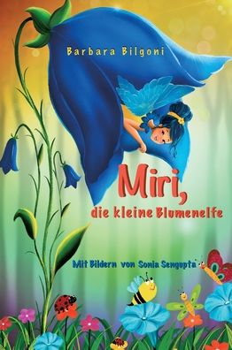 Cover for Barbara Bilgoni · Miri, die kleine Blumenelfe (Hardcover Book) (2021)