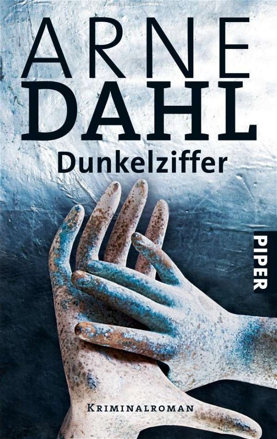 Cover for Arne Dahl · Piper.07178 Dahl.Dunkelziffer (Book)