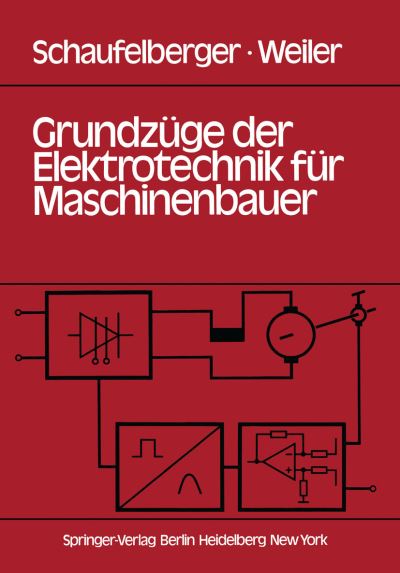 Cover for Walther Schaufelberger · Grundzuge Der Elektrotechnik Fur Maschinenbauer (Paperback Book) [German edition] (1979)