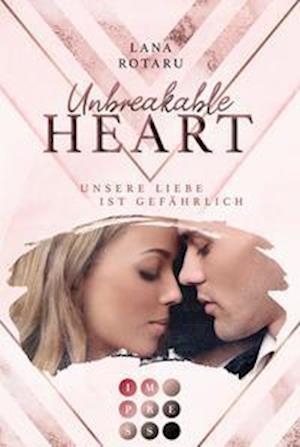 Cover for Lana Rotaru · Unbreakable Heart. Unsere Liebe ist gefährlich (Paperback Book) (2021)