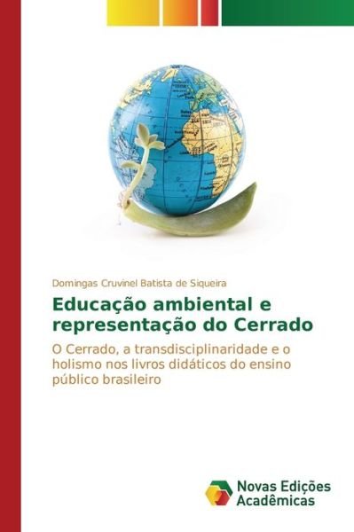 Cover for Siqueira Domingas Cruvinel Batista De · Educacao Ambiental E Representacao Do Cerrado (Pocketbok) (2015)