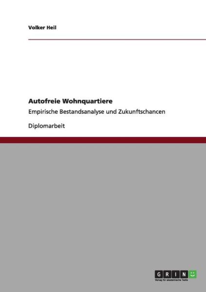 Cover for Heil · Autofreie Wohnquartiere (Book) [German edition] (2012)