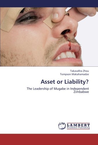 Cover for Tompson Makahamadze · Asset or Liability?: the Leadership of Mugabe in Independent Zimbabwe (Pocketbok) (2012)