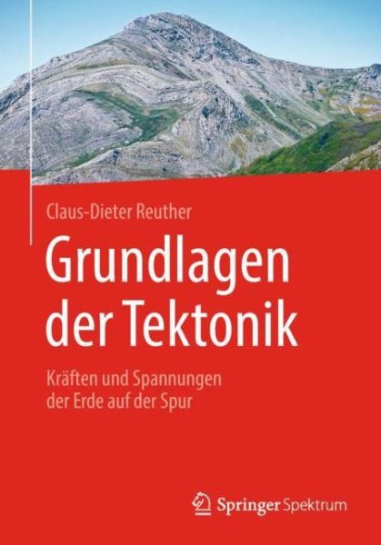 Cover for Claus-Dieter Reuther · Grundlagen der Tektonik (Book) (2018)