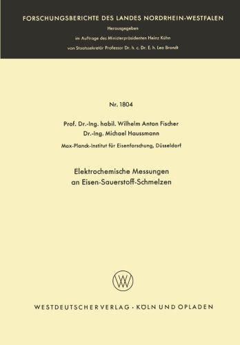 Cover for Wilhelm Anton Fischer · Elektrochemische Messungen an Eisen-Sauerstoff-Schmelzen - Forschungsberichte Des Landes Nordrhein-Westfalen (Taschenbuch) [1967 edition] (1967)