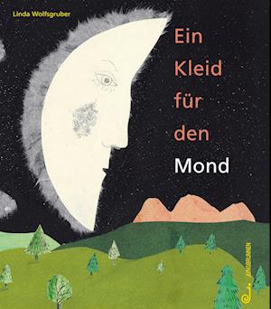 Cover for Linda Wolfsgruber · Ein Kleid für den Mond (Book) (2023)