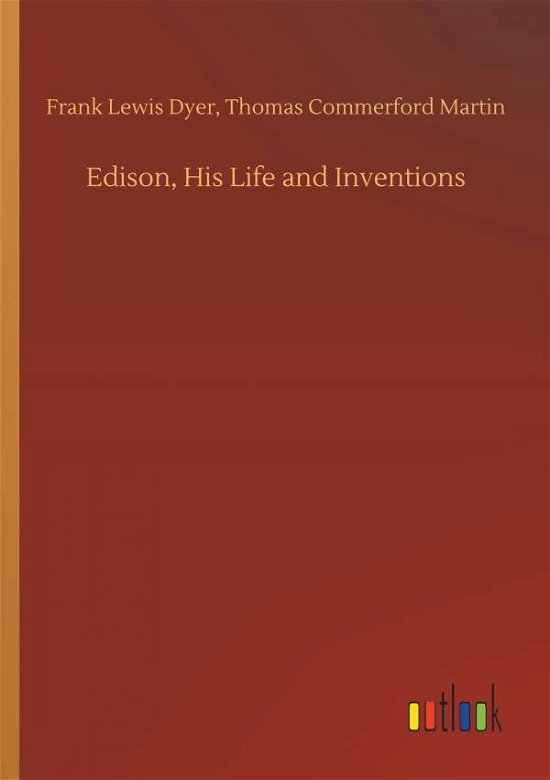 Cover for Dyer · Edison, His Life and Inventions (Bok) (2019)