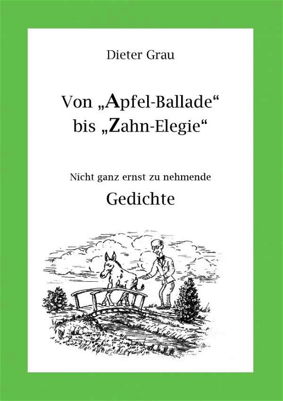 Von Apfel-Ballade bis Zahn-Elegie - Grau - Boeken -  - 9783741256783 - 