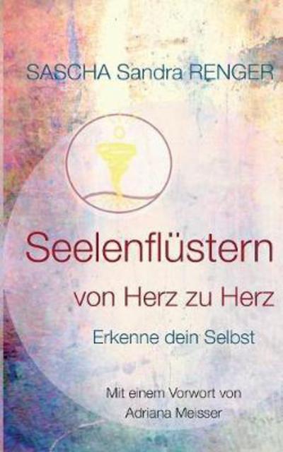 Cover for Renger · Seelenflüstern von Herz zu Herz (Book) (2018)