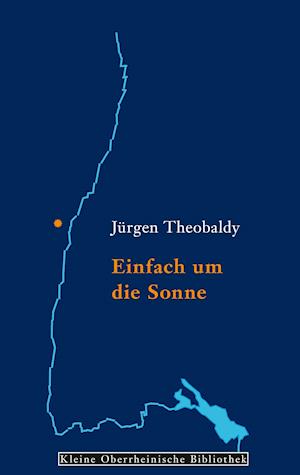 Cover for Jürgen Theobaldy · Einfach um die Sonne (Hardcover Book) (2021)