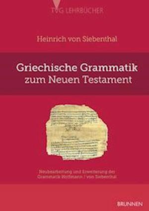 Cover for Heinrich von Siebenthal · Griechische Grammatik zum Neuen Testament (Paperback Book) (2022)