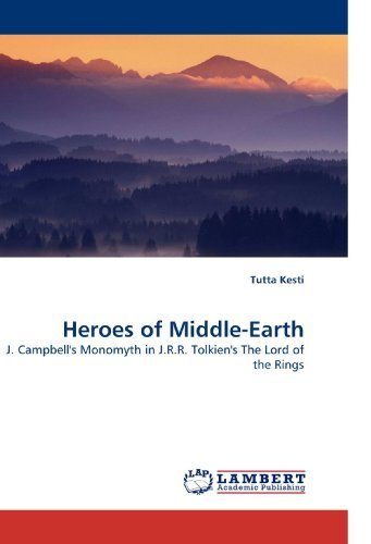 Cover for Tutta Kesti · Heroes of Middle-earth: J. Campbell's Monomyth in J.r.r. Tolkien's the Lord of the Rings (Paperback Book) (2010)