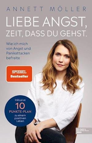 Cover for Annett Möller · Liebe Angst, Zeit, dass du gehst (Taschenbuch) (2021)