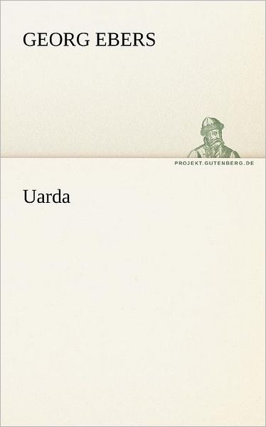 Cover for Georg Ebers · Uarda (Tredition Classics) (German Edition) (Paperback Book) [German edition] (2012)