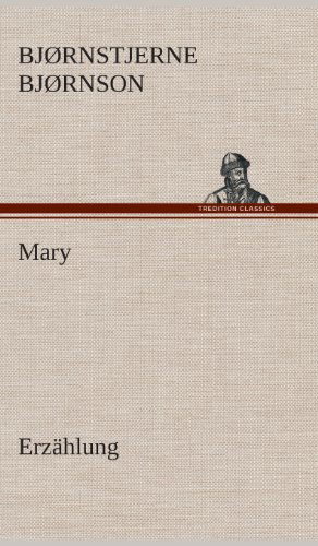 Cover for Bjornstjerne Bjornson · Mary, Erzahlung (Hardcover Book) [German edition] (2013)