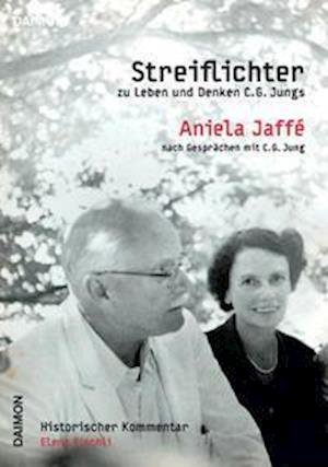 Cover for Aniela Jaffe · Streiflichter zu Leben und Denken C.G. Jungs (Innbunden bok) (2021)