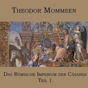 Cover for Mommsen · Das Römische Imperium der Cäsar (Buch)