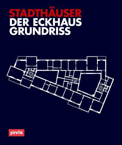 Cover for Der Eckhausgrundriss: Stadthauser - Bucher zur Stadtbaukunst (Paperback Book) [3., überarb. und erw. Aufl. edition] (2023)